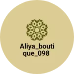 Business logo of Aliya_boutique_098