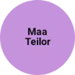 Business logo of Maa teilor