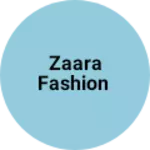 Business logo of Zaara fashion