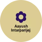 Business logo of Aayush intarparijej