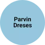 Business logo of Parvin dreses