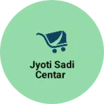 Business logo of Jyoti Sadi centar