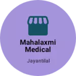 Business logo of Mahalaxmi medical store