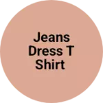Business logo of Jeans dress t shirt