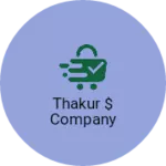 Business logo of Thakur $ Company