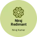 Business logo of Niraj redimant