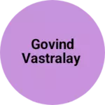 Business logo of Govind vastralay