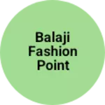 Business logo of Balaji fashion point bawal