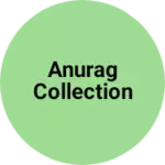 Business logo of Anurag collection