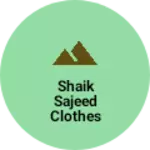Business logo of Shaik sajeed clothes shopping