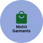Business logo of Mohit Garments