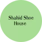 Business logo of Shahid shoe house