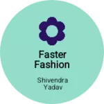 Business logo of Faster fashion