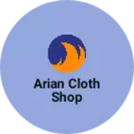 Business logo of Arian Cloth shop