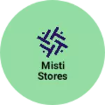 Business logo of Misti stores