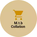 Business logo of M.T.B collation
