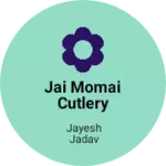 Business logo of Jai Momai Cutlery