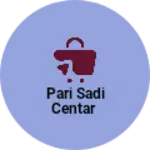 Business logo of Pari sadi centar