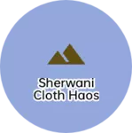 Business logo of SherwAni cloth haos