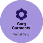 Business logo of Garg garments