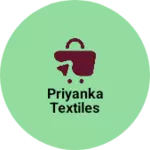 Business logo of Priyanka textiles