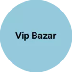 Business logo of VIP bazar