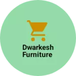 Business logo of Dwarkesh furniture
