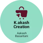 Business logo of K.Akash creation