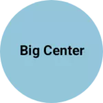 Business logo of Big Center