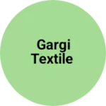 Business logo of GARGI TEXTILE