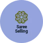 Business logo of Saree selling