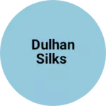 Business logo of DULHAN SILKS