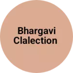 Business logo of Bhargavi clalection