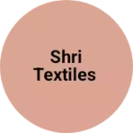 Business logo of Shri textiles