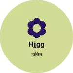 Business logo of Hjjgg
