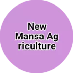 Business logo of New mansa agriculture warks