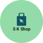 Business logo of S k shop