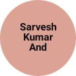 Business logo of Sarvesh kumar and brother,s