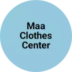 Business logo of Maa clothes center