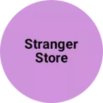 Business logo of Stranger store