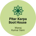 Business logo of Pitar karpa boot house