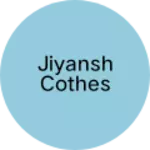 Business logo of Jiyansh cothes