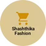 Business logo of Shashthika fashion