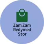 Business logo of Zam zam Redymed Stor