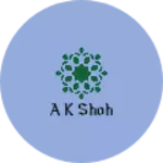 Business logo of A k shoh