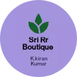 Business logo of SRI RR BOUTIQUE