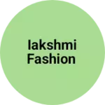 Business logo of Iakshmi fashion