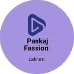 Business logo of Pankaj fassion