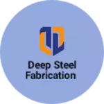 Business logo of Deep steel fabrication