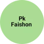 Business logo of Pk faishon